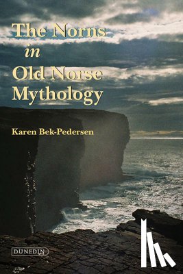 Bek-Pedersen, Karen - The Norns in Old Norse Mythology