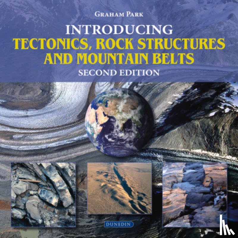 Park, Graham - Introducing Tectonics, Rock Structures and Mountain Belts