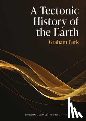 Park, Graham - A Tectonic History of the Earth