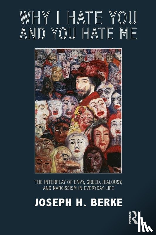 Berke, Joseph H. - Why I Hate You and You Hate Me