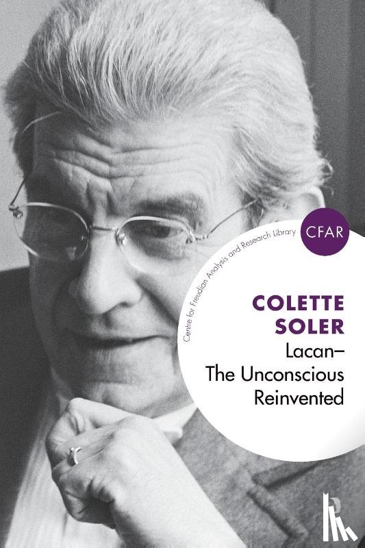 Soler, Colette - Lacan - The Unconscious Reinvented