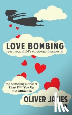 James, Oliver - Love Bombing