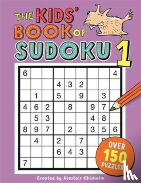 Chisholm, Alastair - The Kids' Book of Sudoku 1