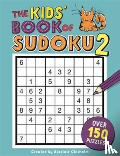 Chisholm, Alastair - The Kids' Book of Sudoku 2