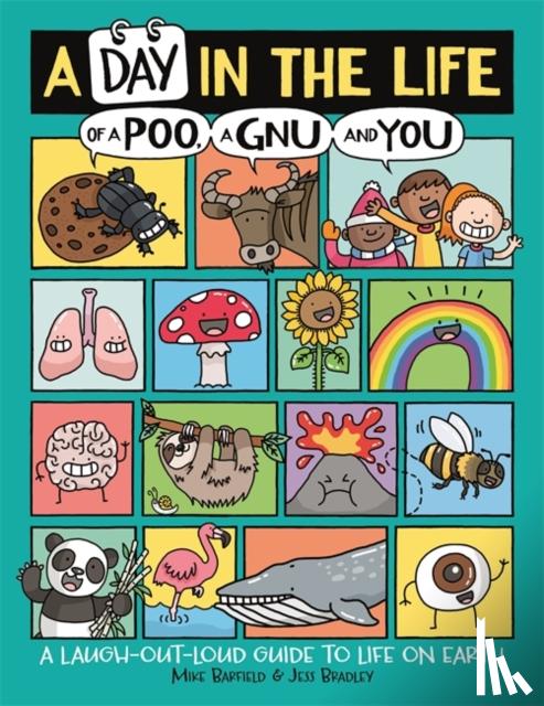 Barfield, Mike - A Day in the Life of a Poo, a Gnu and You (Winner of the Blue Peter Book Award 2021)