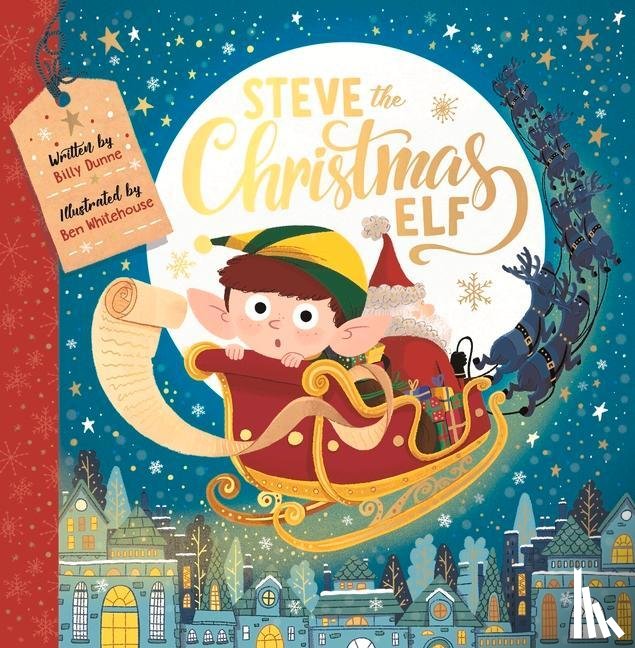 Dunne, Billy, Whitehouse, Ben - Steve the Christmas Elf