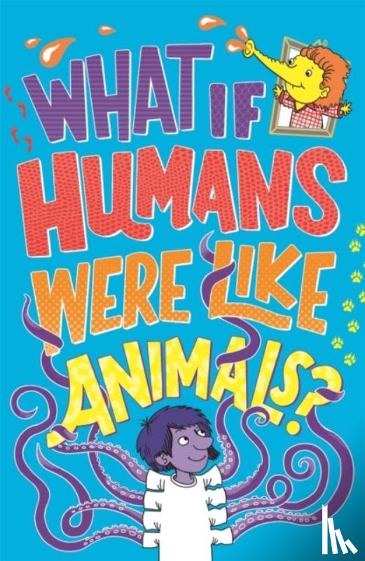 Taylor, Marianne, Moran, Paul - What If Humans Were Like Animals?