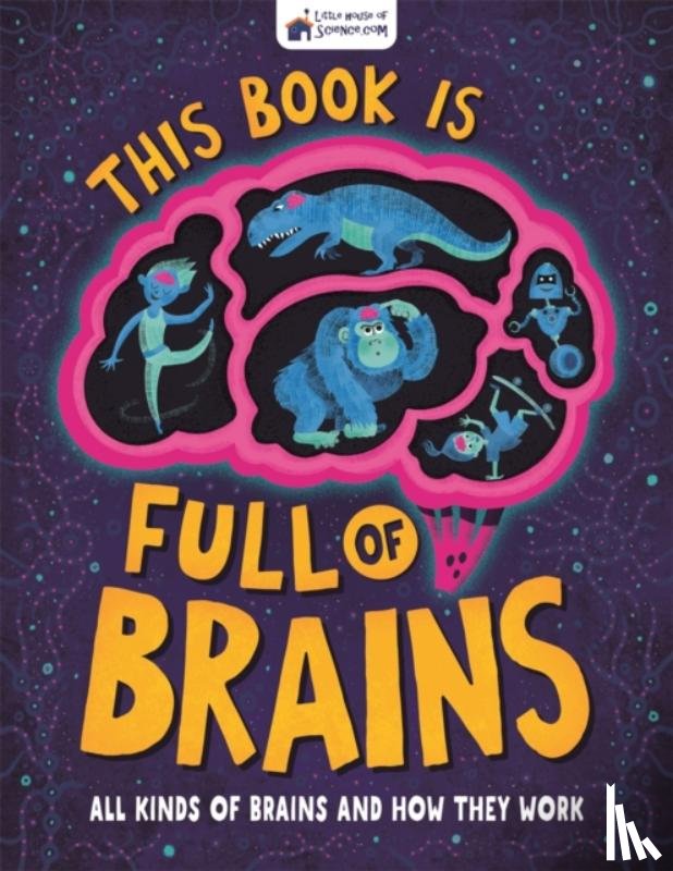 Little House of Science - This Book is Full of Brains