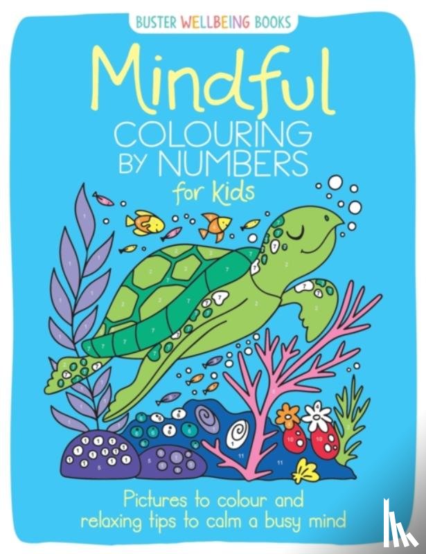 Wade, Sarah - Mindful Colouring by Numbers for Kids