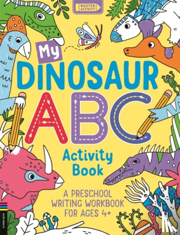 Foster, Sophie (Illustrator) - My Dinosaur ABC Activity Book