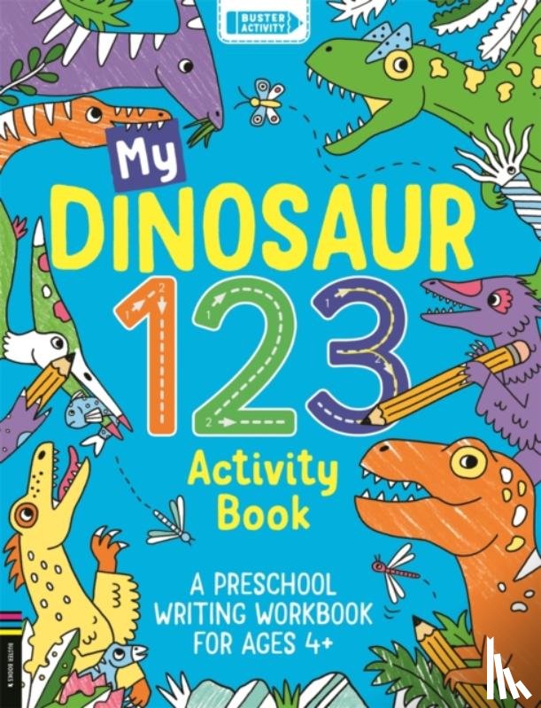 Foster, Sophie (Illustrator) - My Dinosaur 123 Activity Book