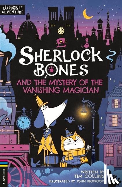 Collins, Tim - Sherlock Bones and the Mystery of the Vanishing Magician