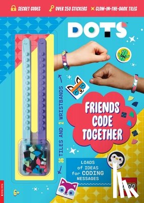 LEGO®, Buster Books - LEGO® DOTS®: Friends Code Together (with stickers, LEGO tiles and two wristbands)