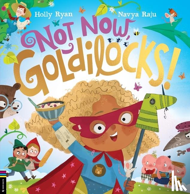 Ryan, Holly - Not Now, Goldilocks!