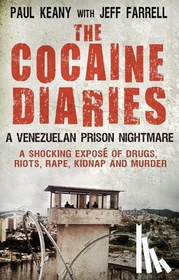 Farrell, Jeff, Keany, Paul - The Cocaine Diaries