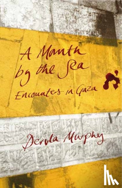 Murphy, Dervla - A Month By The Sea