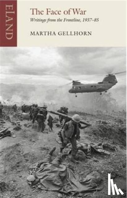Gellhorn, Martha - The Face of War