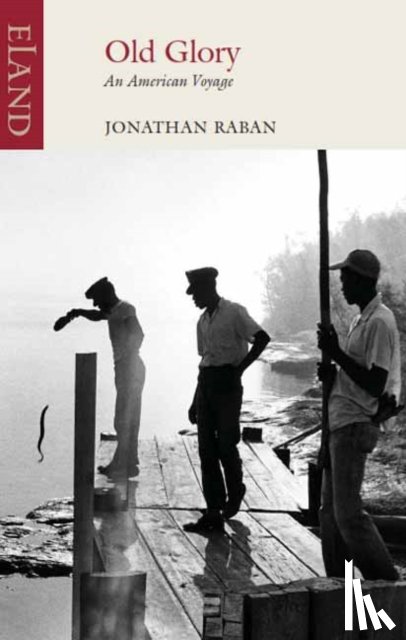 Raban, Jonathan - Old Glory