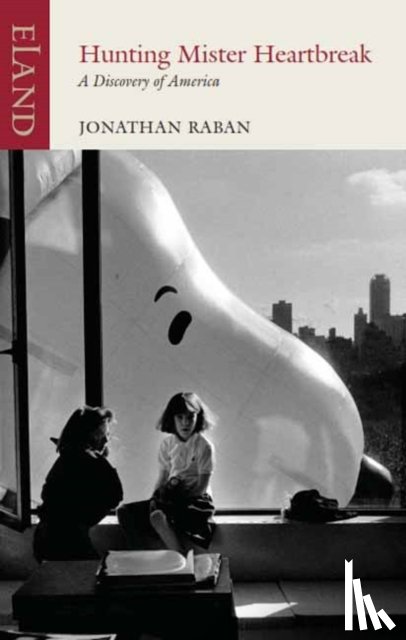 Raban, Jonathan - Hunting Mr Heartbreak