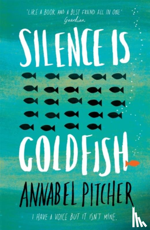 Pitcher, Annabel - Silence is Goldfish