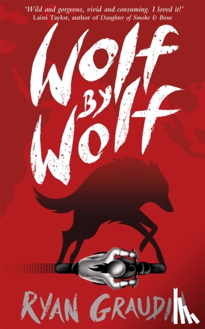 Graudin, Ryan - Wolf by Wolf: A BBC Radio 2 Book Club Choice
