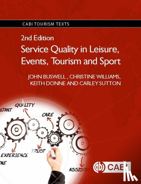 Buswell, John (formerly of University of Gloucestershire, Williams, Christine (formerly University of Central Lancashire, Donne, Keith (University of Gloucestershire, Sutton, Carley (University of Central Lancashire - Service Quality in Leisure, Events, Tourism and Sport