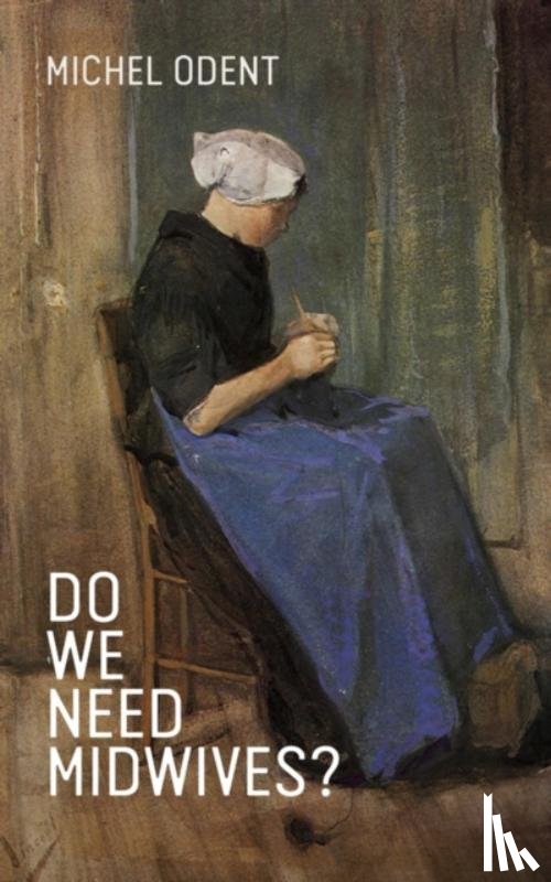 Odent, Michel - Do We Need Midwives?