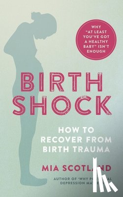 Scotland, Mia - Birth Shock