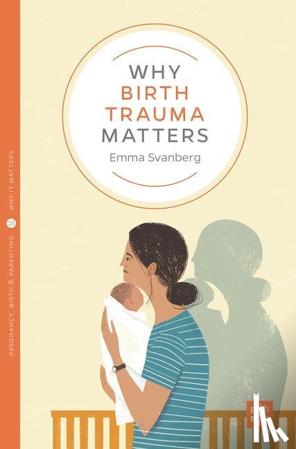 Svanberg, Emma - Why Birth Trauma Matters