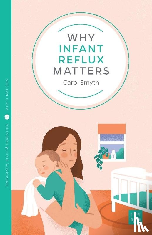 Smyth, Carol - Why Infant Reflux Matters
