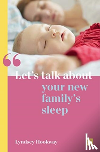 Hookway, Lyndsey - Let's talk about your new family's sleep