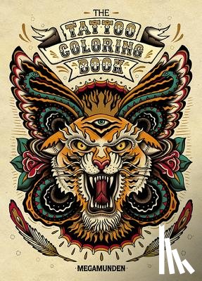 Munden, Oliver - The Tattoo Coloring Book: Coloring Book for Adults [With 2 Pull-Out Posters]