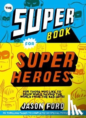 Ford, Jason - The Super Book for Superheroes