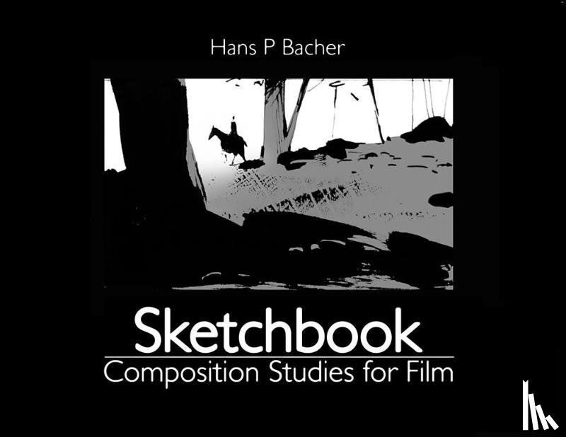 Bacher, Hans P - Sketchbook: Composition Studies for Film