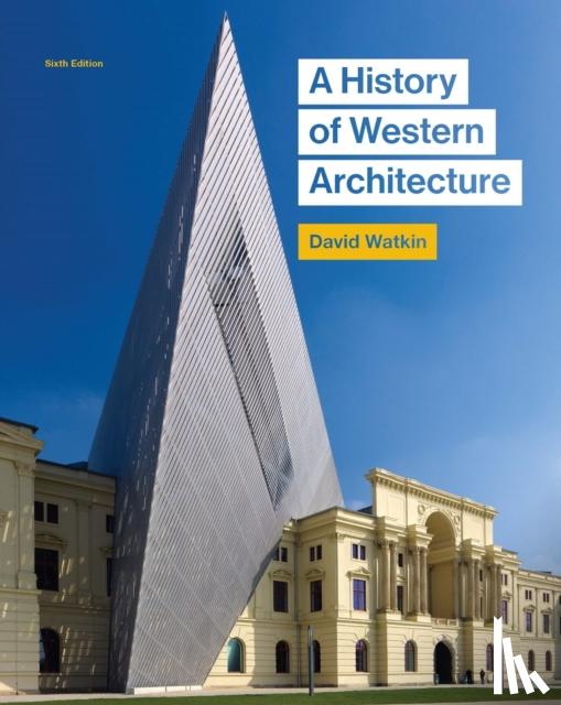 Watkin, David - A History of Western Architecture, Sixth edition