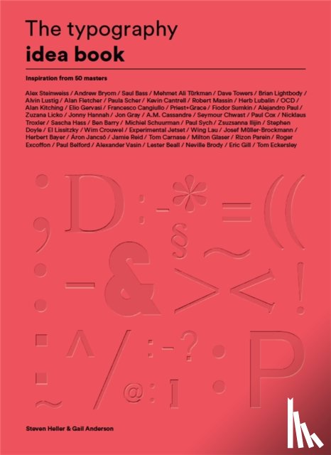 Heller, Steven, Anderson, Gail - The Typography Idea Book