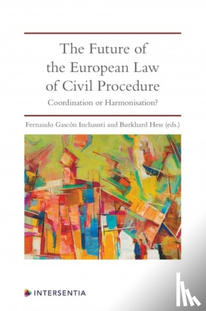  - The Future of the European Law of Civil Procedure