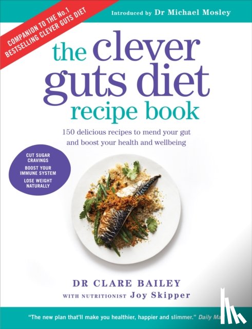 Bailey, Dr. Claire - The Clever Guts Recipe Book