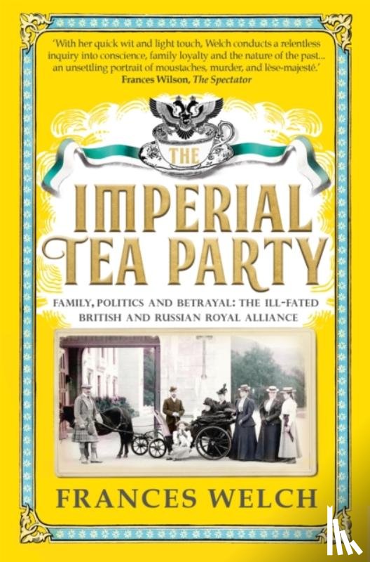 Welch, Frances - The Imperial Tea Party