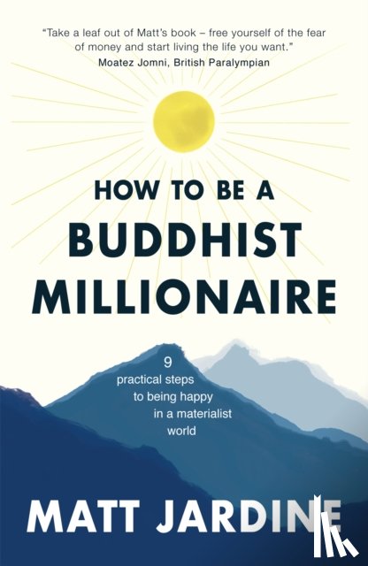 Jardine, Matt - How to be a Buddhist Millionaire