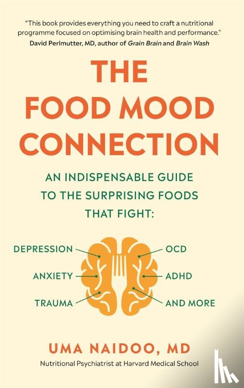 Naidoo, Dr Dr Uma - The Food Mood Connection