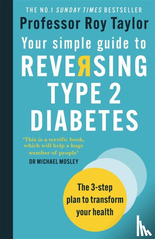 Taylor, Professor Roy - Your Simple Guide to Reversing Type 2 Diabetes