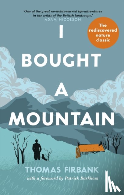 Firbank, Thomas - I Bought a Mountain