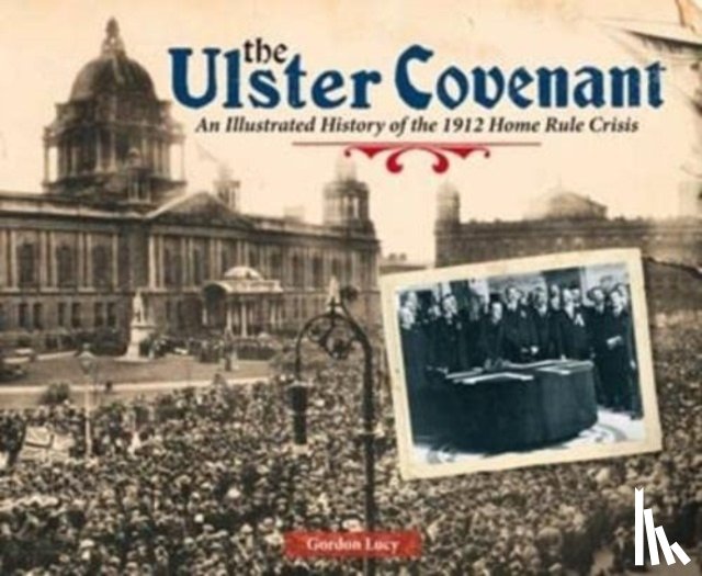 Lucy, Gordon - The Ulster Covenant