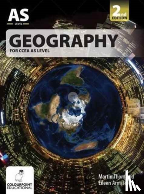 Thom, Martin, Armstrong, Eileen - Geography for CCEA AS Level