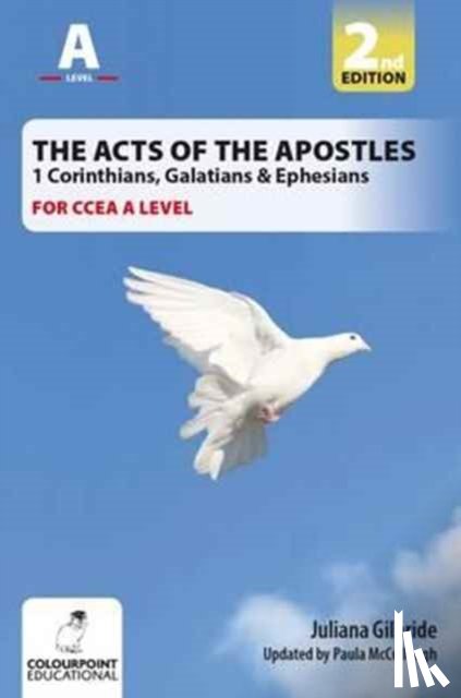Gilbride, Juliana - The Acts of the Apostles: 1 Corinthians, Galatians & Ephesians, A Study for CCEA A Level