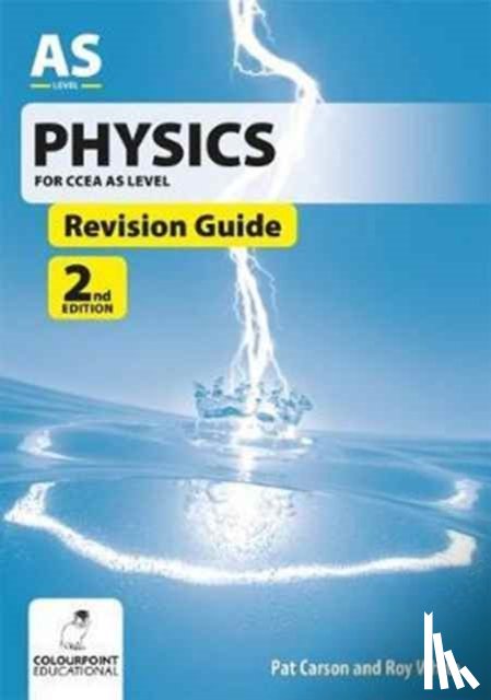 Carson, Pat, White, Roy - Physics Revision Guide for CCEA AS Level
