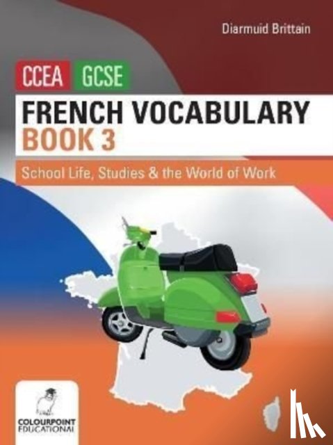 Brittain, Diarmuid - French Vocabulary Book Three for CCEA GCSE