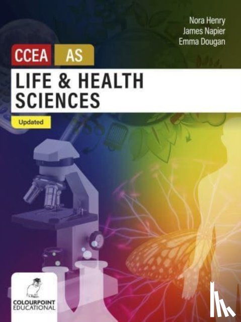 Napier, James, Henry, Nora, Dougan, Emma - Life and Health Sciences for CCEA AS Level