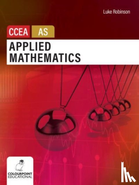 Robinson, Luke - Applied Mathematics for CCEA AS Level